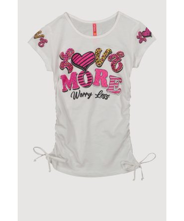 Girls Love More Worry Less Ruched Tee